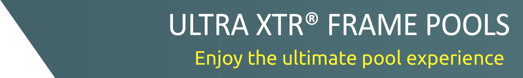 ULTRA XTR® FRAME POOLS